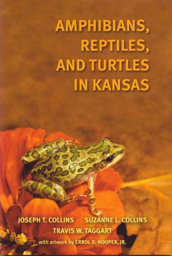 Amphibians, Reptiles, and Turtles in Kansas (9780972015455) by Joseph T. Collins; Suzanne L. Collins; Travis W. Taggart