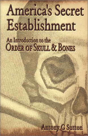 9780972020701: America's Secret Establishment: An Introduction to the Order of Skull & Bones