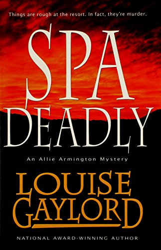 Beispielbild fr Spa Deadly: An Allie Armington Mystery (Allie Armington Mysteries) zum Verkauf von Books From California