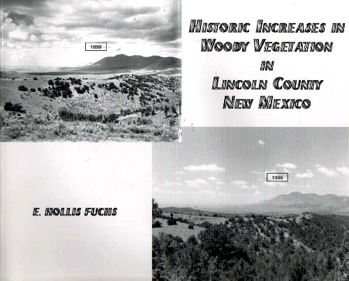 Stock image for Historic Increases in Woody Vegetation in Lincoln County, New Mexico for sale by ThriftBooks-Dallas