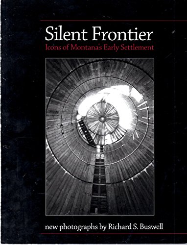 9780972025713: Silent frontier: Icons of Montana's early settlement (Research and economic development series / Office of Research and Economic Development, the University of Montana)