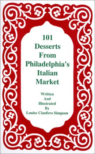 Stock image for 101 Desserts From Philadelphia's Italian Market for sale by Wonder Book