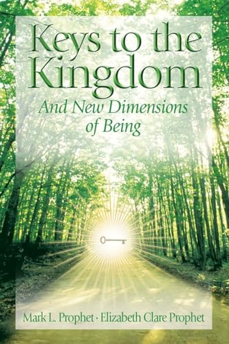 Imagen de archivo de Keys to the Kingdom : And New Dimensions of Being a la venta por Better World Books