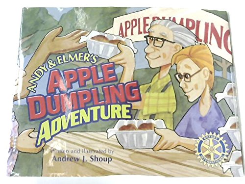 Stock image for Andy & Elmer's Apple Dumpling Adventure for sale by ThriftBooks-Dallas