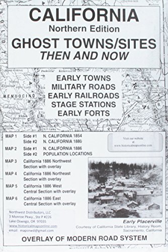Stock image for California, North Ghost;Towns 6 Maps Then & Now for sale by GF Books, Inc.