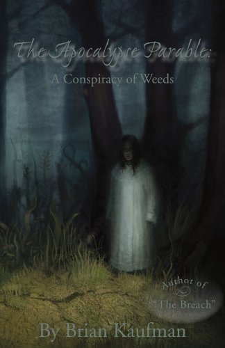 Imagen de archivo de The Apocalypse Parable: A Conspiracy of Weeds a la venta por Visible Voice Books