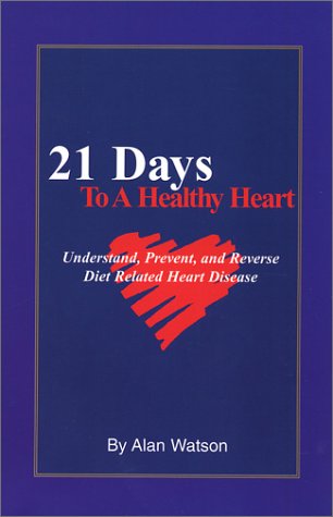 9780972048101: 21 Days to a Healthy Heart