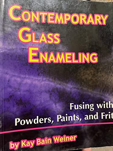 Stock image for Contemporary Glass Enameling: Fusing with Powders, Paints, and Frit for sale by HPB-Red