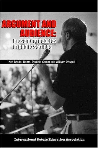 Imagen de archivo de Argument and Audience: Presenting Debates in Public Settings a la venta por Books From California
