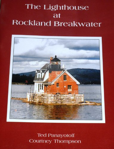 Stock image for The Lighthouse at Rockland Breakwater for sale by M. W. Riggs Bookseller