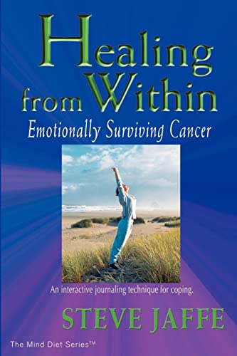 Stock image for Healing from Within: Emotionally Surviving Cancer for sale by Hawking Books