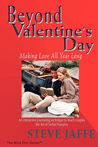 Stock image for Beyond Valentine's Day: Making Love All Year Long for sale by Revaluation Books