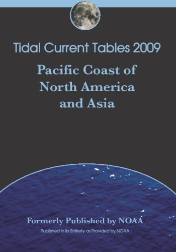 Tidal Current Tables 2009: Pacific Coast Of North America And Asia (9780972062039) by National Oceanic And Atmospheric Administration; North Wind Publishing