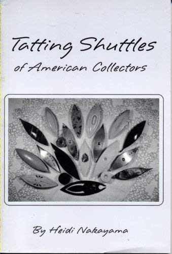 9780972062800: Tatting shuttles of American collectors