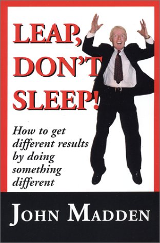 9780972064507: "Leap, Don't Sleep!" How To Get Different Results By Doing Something Different