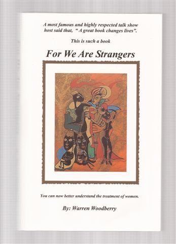 Stock image for For We are Strangers: A Blueprint for the Reconciliation of the Sexes for sale by Katsumi-san Co.