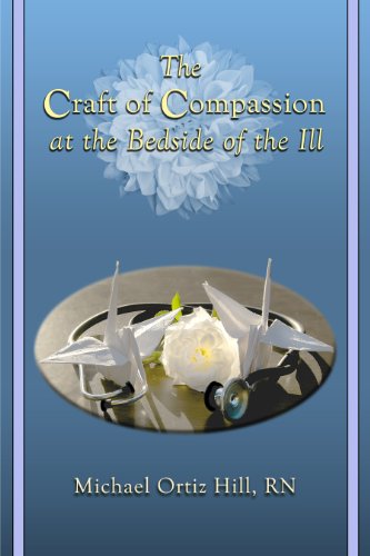 Stock image for The Craft of Compassion at the Bedside of the Ill for sale by ThriftBooks-Atlanta