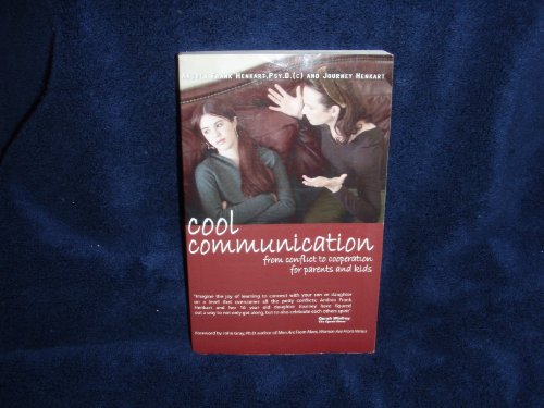 Stock image for Cool Communication: From Conflict to Cooperation for Parents and Kids for sale by Top Notch Books