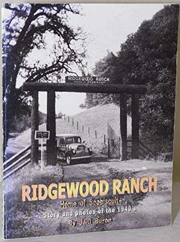 Beispielbild fr Ridgewood Ranch: Story and photos of the 1940s zum Verkauf von Books From California