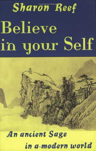 Stock image for Believe in Your Self : An Ancient Sage in a Modern World for sale by Better World Books