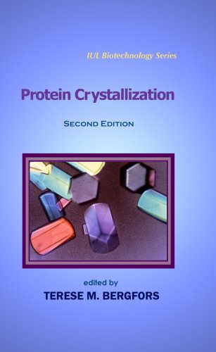 Stock image for Protein Crystallization, second edition (Iul Biotechnology Series) for sale by Revaluation Books