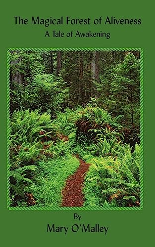 The Magical Forest of Aliveness: A Tale of Awakening (9780972084857) by O'Malley, Mary