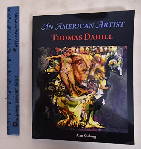 Stock image for Thomas Dahill: An American Artist for sale by ANARTIST