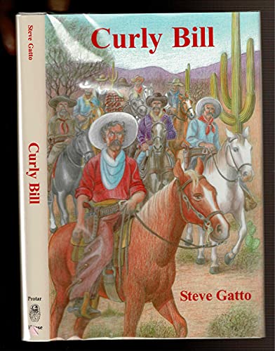 9780972091022: Curly Bill: Tombstone's Most Famous Outlaw