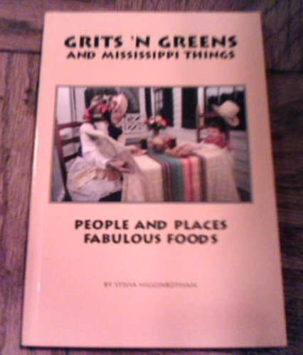 9780972103206: Grits 'N Greens and Mississippi Things People and Places and Fabulous Foods
