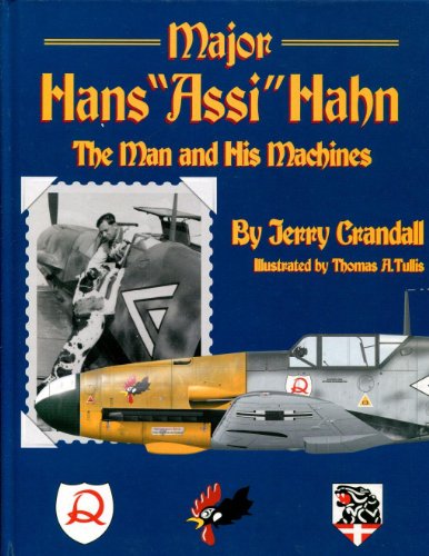 9780972106009: Major Hans "Assi" Hahn the Man and His Machines