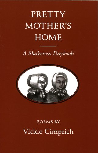 Beispielbild fr Pretty Mother's Home: A Shakeress Daybook zum Verkauf von Basement Seller 101