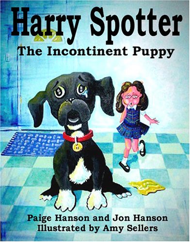 9780972114615: Harry Spotter, the Incontinent Puppy