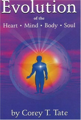Beispielbild fr Evolution of the Heart, Mind, Body & Soul zum Verkauf von Robinson Street Books, IOBA