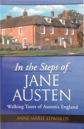 Imagen de archivo de In the Steps of Jane Austen: Walking Tours of Austen's England a la venta por SecondSale