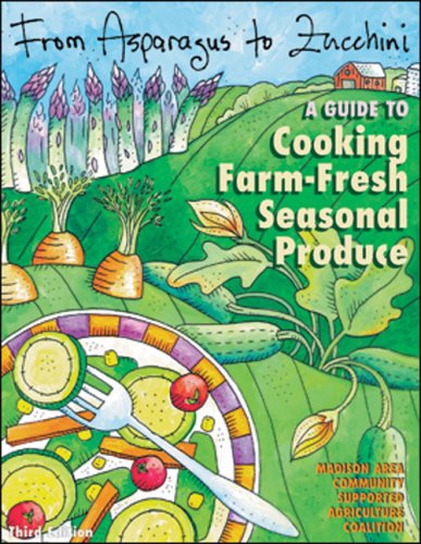 Stock image for From Asparagus to Zucchini: A Guide to Cooking Farm-Fresh Seasonal Produce for sale by SecondSale