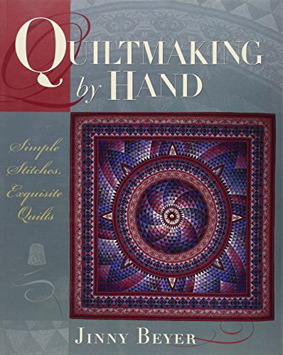 9780972121828: Quiltmaking by Hand: Simple Stitches, Exquisite Quilts