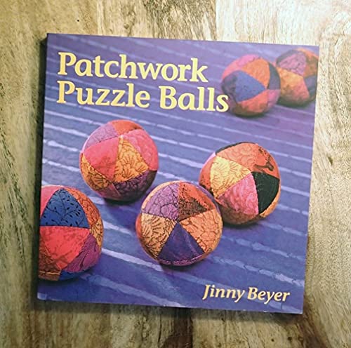 Stock image for Patchwork Puzzle Balls : Fast, Fun Projects from Simple Shapes for sale by Better World Books
