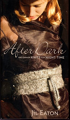 Stock image for After Dark: Uncommon Knits for Night Time for sale by SecondSale