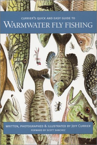 Currier's Quick and Easy Guide to Warmwater Fly Fishing.