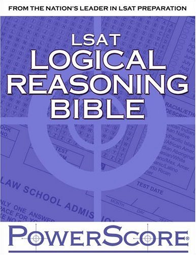 Stock image for The PowerScore LSAT Logical Reasoning Bible: A Comprehensive System for Attacking the Logical Reasoning Section of the LSAT for sale by Half Price Books Inc.