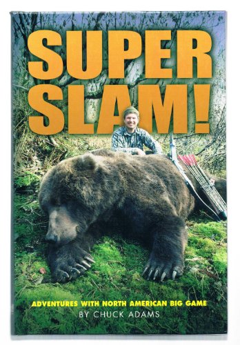 9780972132114: Super Slam: Adventures With North American Big Game