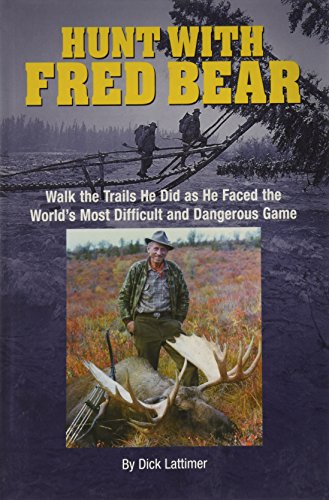 Hunt With Fred Bear