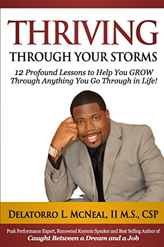 Stock image for Thriving Through Your Storms: 12 Profound Lessons to Help You Grow Through Anything You Go Through in Life for sale by ZBK Books