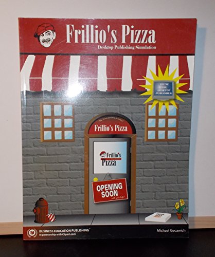 9780972133135: Frillio's Pizza: Desktop Publishing Simulation