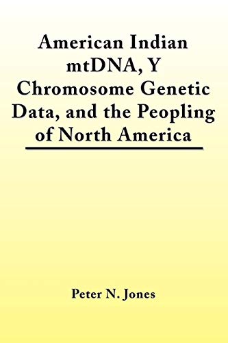 Stock image for American Indian mtDNA, Y Chromosome Genetic Data, and the Peopling of North America for sale by PBShop.store US