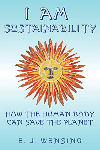 Beispielbild fr I Am Sustainability How The Human Body Can Save The Planet zum Verkauf von PBShop.store US