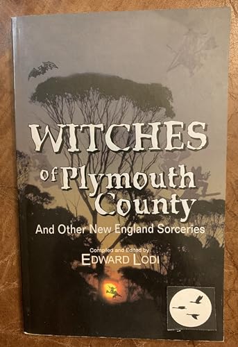 Stock image for WITCHES OF PLMOUTH COUNTY and Other New England Sorceries for sale by Gian Luigi Fine Books