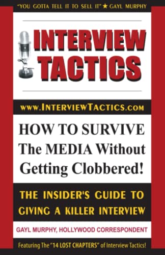 Beispielbild fr Interview Tactics! How to Survive the Media Without Getting Clobbered! the Insider's Guide to Giving a Killer Interview! zum Verkauf von ThriftBooks-Dallas
