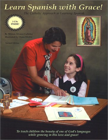 Stock image for Learn Spanish with Grace! The Catholic Approach to Learning Spanish for sale by SecondSale