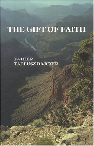 Stock image for The Gift Of Faith for sale by Goodwill of Colorado